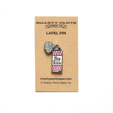 BIG TEASE ENAMEL PIN