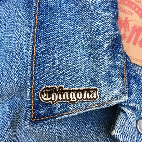 CHINGONA ENAMEL PIN