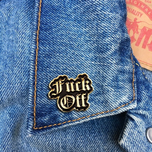 FUCK OFF ENAMEL PIN
