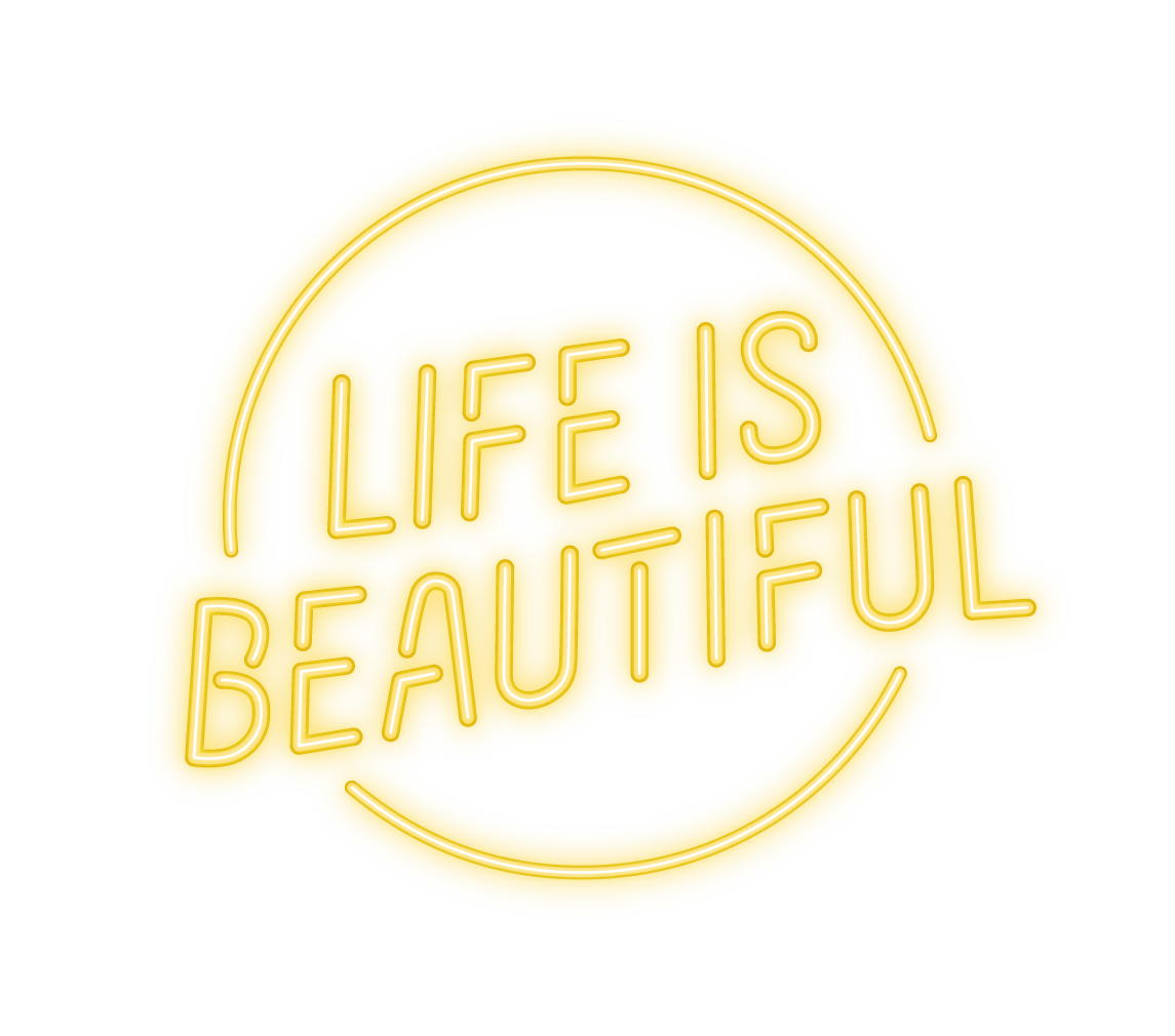 LIFE IS BEAUTIFULL