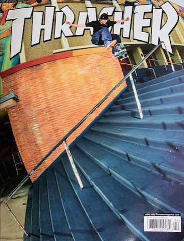 THRASHER MAGAZINE APRIL 2024