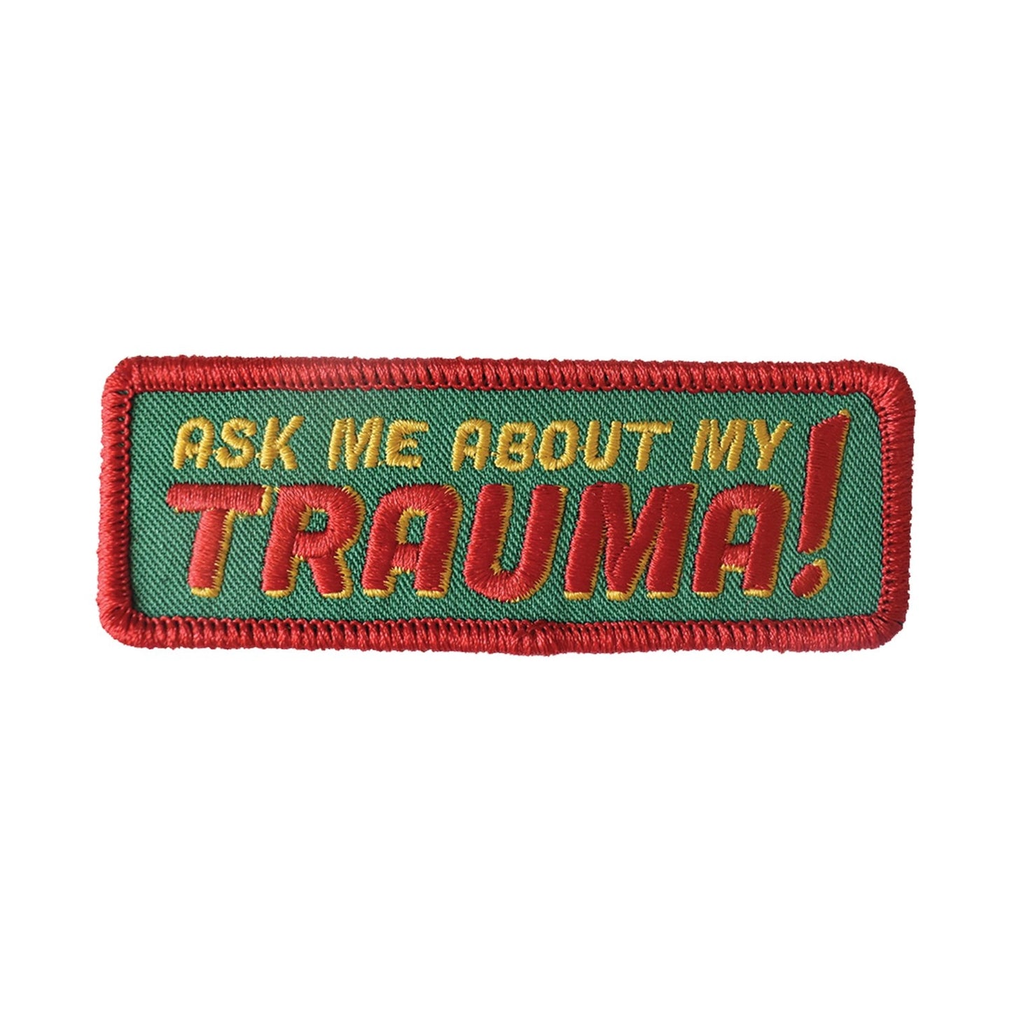 ASK ME ABOUT MY TRAUMA PATCH