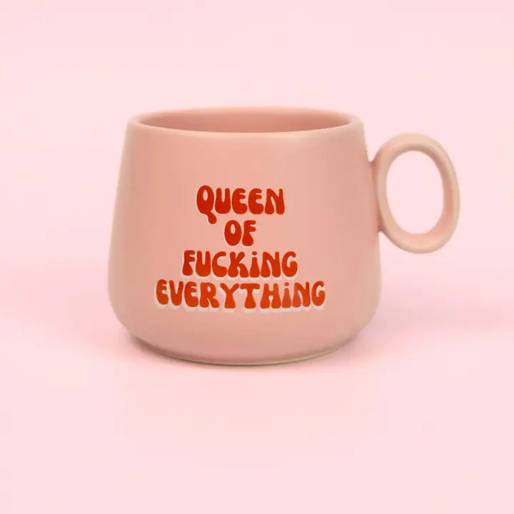 QUEEN OF FUCKING EVERYTHING MUG