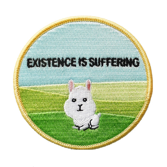 EXISTENCE IS SUFFERING PATCH