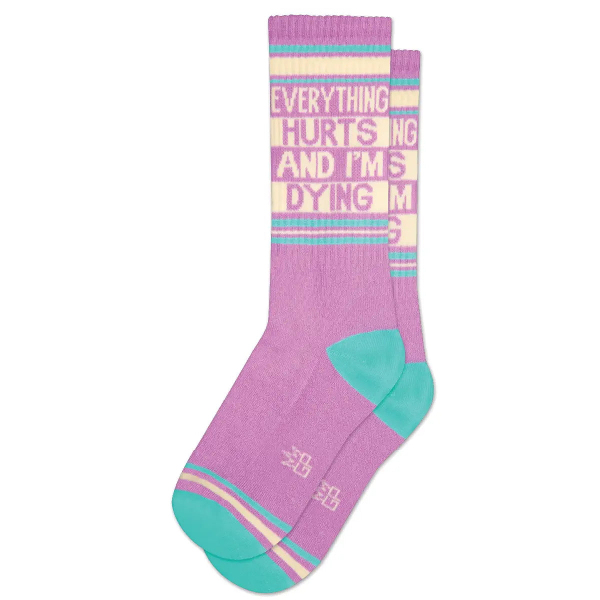 EVERYTHING HURTS AND I'M DYING CREW SOCKS