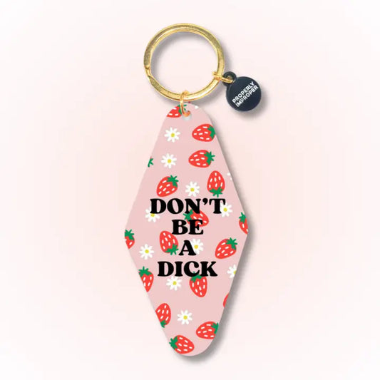 DON'T BE A DICK MOTEL KEYCHAIN