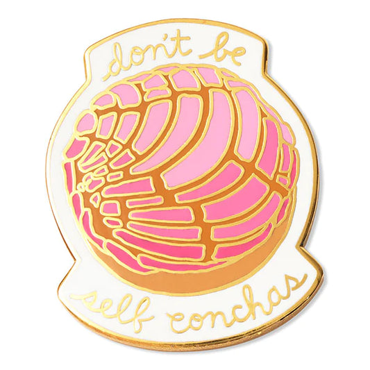 DONT BE SELF CONCHAS ENAMEL PIN