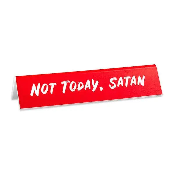 NOT TODAY, SATAN OFFICE SIGN