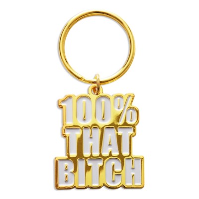 100% THAT BITCH KEY CHAIN