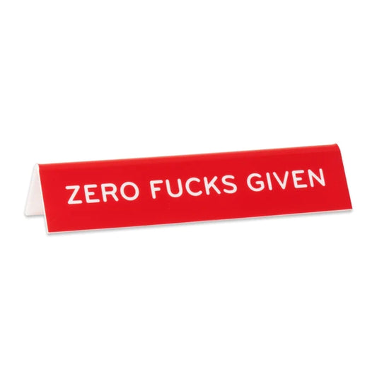 ZERO FUCKS GIVEN OFFICE SIGN